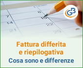 Fattura differita e riepilogativa: cosa sono e come si differenziano?